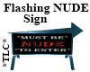 *TLC* Flashing NUDE Sign
