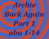 Archie-Back Again Part 1