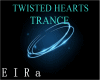 TRANCE-TWISTED HEARTS