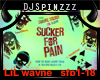 Lil Wayne Sucker ForPain