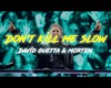 D.Guetta - Kill me slow