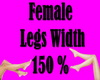 Female Legs Width 150%