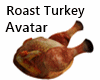 Roast Turkey Avatar