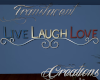 (T)Live Laugh Love 2