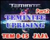 Teminite Uprising(Part2)