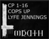 [W] COPS UP LYFE JENNING