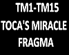 B.F Tocas Miracle Fragma