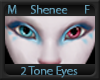 Shenee 2 Tone Eyes