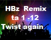 HBz Remix Twist again