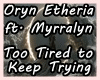 Too Tired to Keep Trying