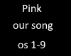 Pink our song