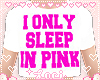 ❥ i only sleep in pink