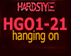 hanging on/Hardstyle