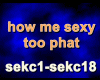 ~how me sexy