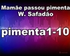 MAMAE PASSOU PIMENTA