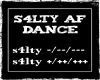 S4LTY AF DANCE (F)