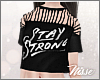 n| Stay Strong T-Shirt