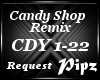 *P*Candy Shop (Remix)