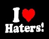 I Love haters