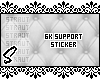 - 6k Support Sticker!