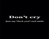 Dont Cry cutout