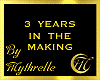 3 YEARS IN THE MAKING