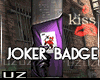 UZ| joker Badge