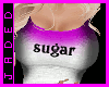 ~Sugar