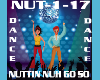 Dance&Song Nuttin Nuh Go