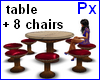 Px Table with 8 chairs