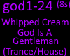 WHIPPEDC GODISAGENTLEMAN