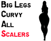 Big Legs Curvy Scalers