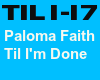 Paloma Faith Til I'm Don