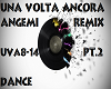 RMX-Una Volta Ancora pt2