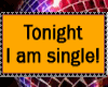 Tonight i am single