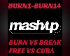 Mashup Burn vs Break Fre