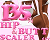 135% Hip & Butt