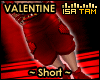 ! Valentine Red Short