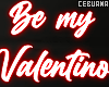 Be my Valentino |Neon