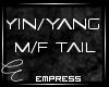 ! M/F Yin Yang Tail