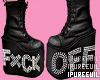 !! FXXK OFF Boots