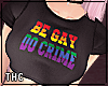 † be gay. do crime