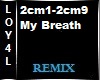 My Breath Remix
