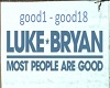 Luke- Most People R Good