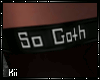 Kii~ So Goth: Rl