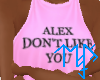 )L( Alex don't like you