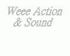 Weee action+sound