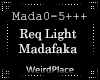 [REQ]MadafakaLight