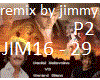 remix by jimmy (P2)