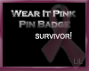 WIP Pin Badge - Survivor
